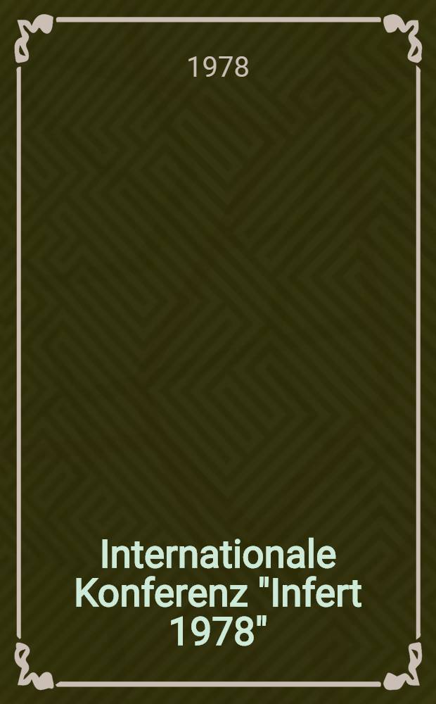 Internationale Konferenz "Infert 1978" (Industrielle Fertigung), 10. Oktober bis 13 Oktober 1978 im Rahmen der Festwoche zur 150-jahr-Feier der Technischen Universität Dresden / DDR : [Vorträge]. [4] : Vorträge der Fachsektion 4: Produktionsprozesse