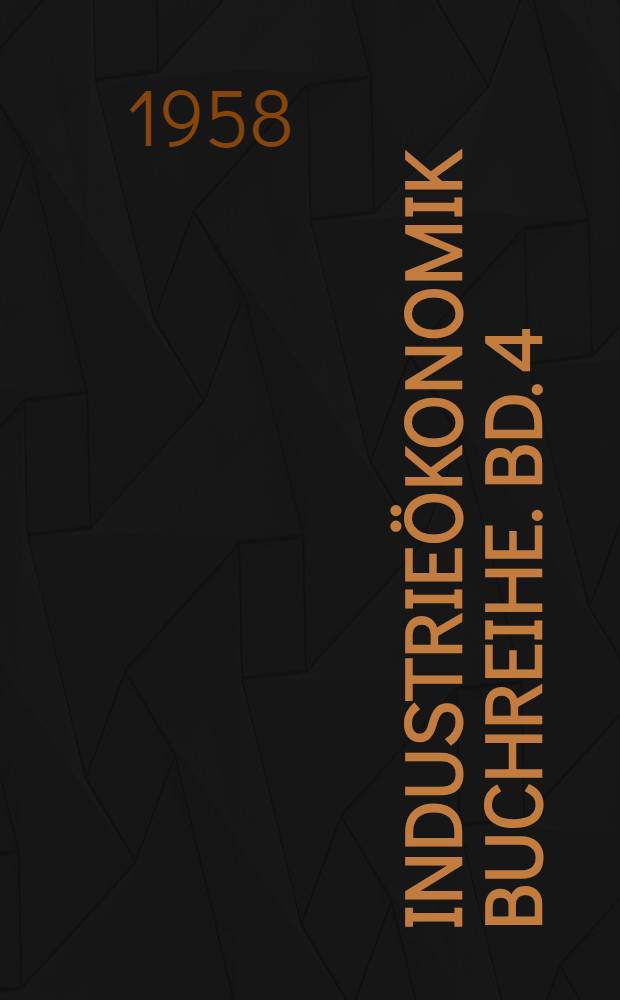 Industrieökonomik Buchreihe. Bd. 4 : Kapazitätsermittlung in Maschinenbaubetrieben