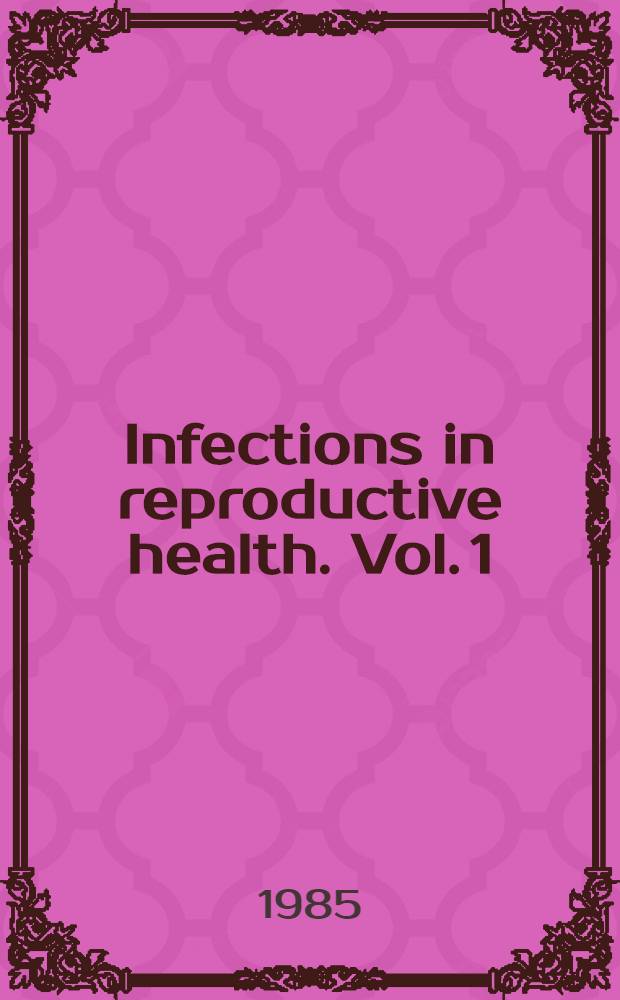 Infections in reproductive health. Vol. 1 : Common infections