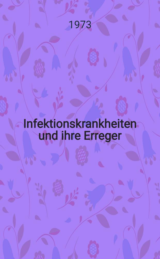 Infektionskrankheiten und ihre Erreger : Ein Sammlung von Monographien. Bd. 14 : Lysotypie und andere spezielle epidemiologische Laboratoriumsmethoden