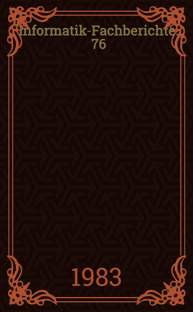 Informatik-Fachberichte. 76 : GWAI-83