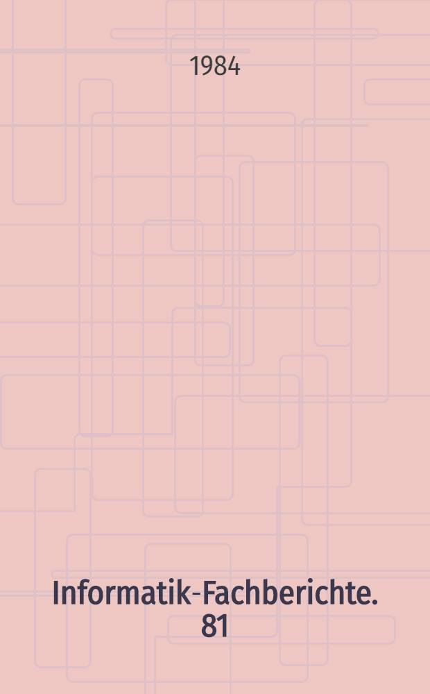 Informatik-Fachberichte. 81 : Koordination von Informationen