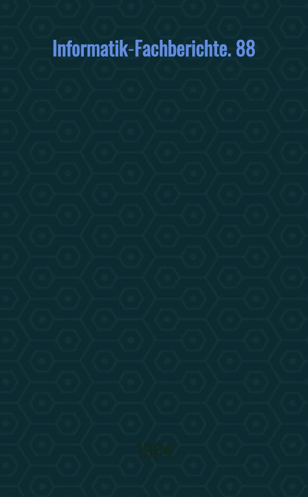 Informatik-Fachberichte. 88 : GI - [Jahrestagungen]