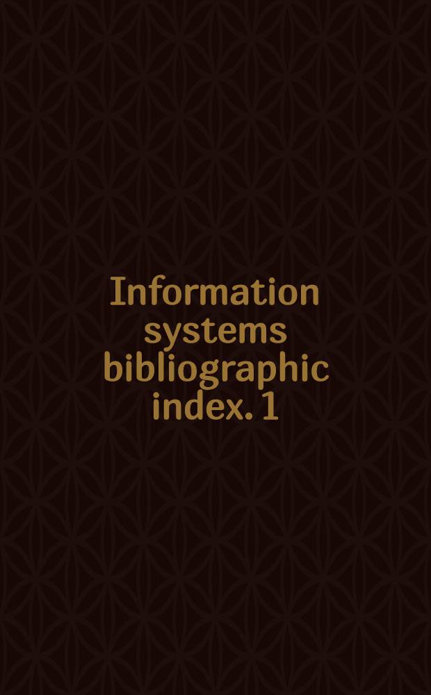 Information systems bibliographic index. [1] : [Addition 1961/62]