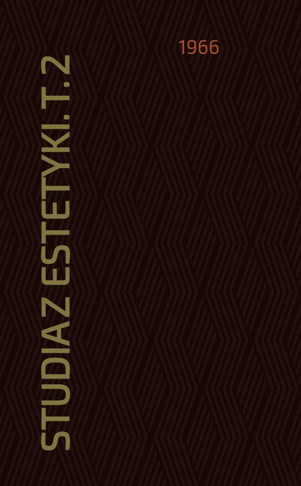 Studia z estetyki. T. 2