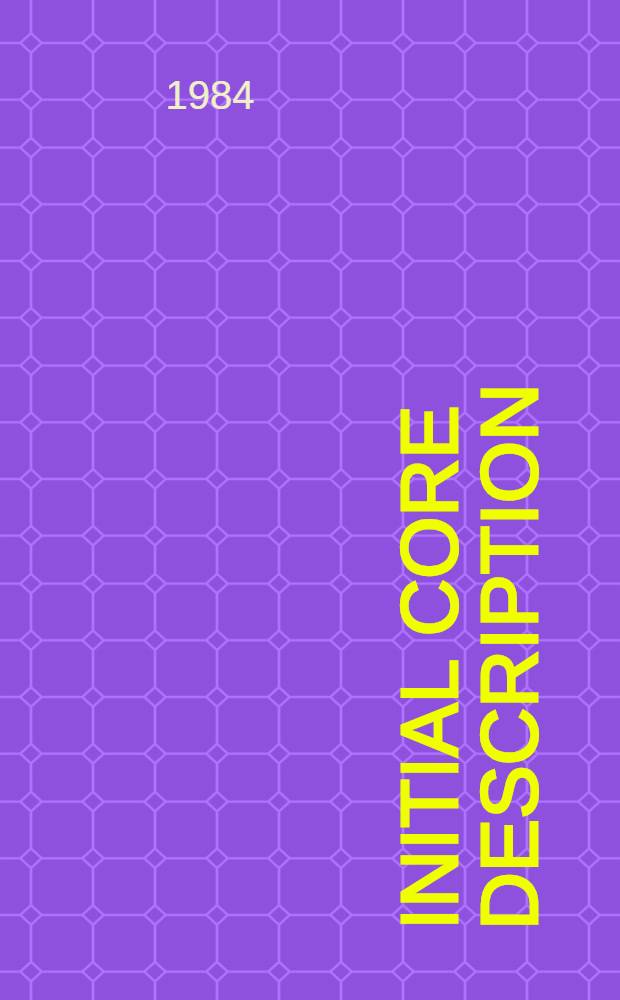 Initial core description : Deep sea drilling project. [92] : Leg 92