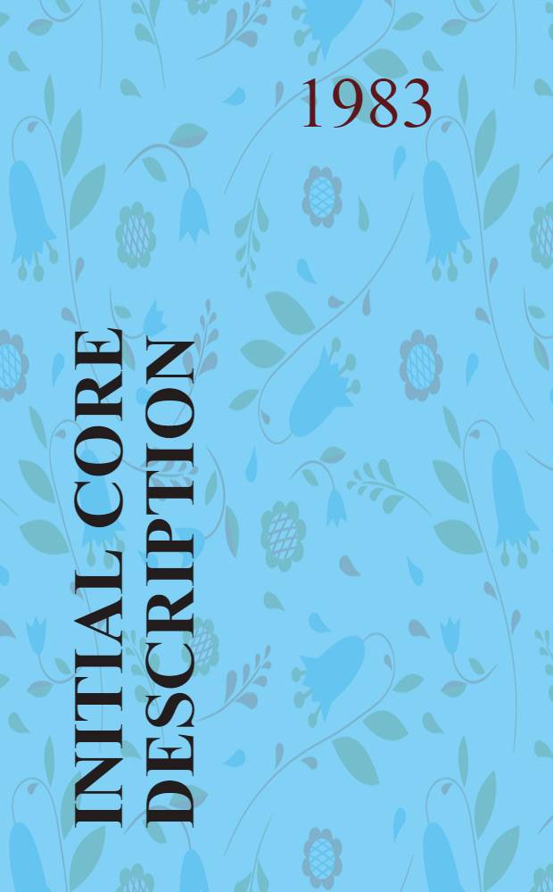 Initial core description : Deep sea drilling project. [96] : Leg 96