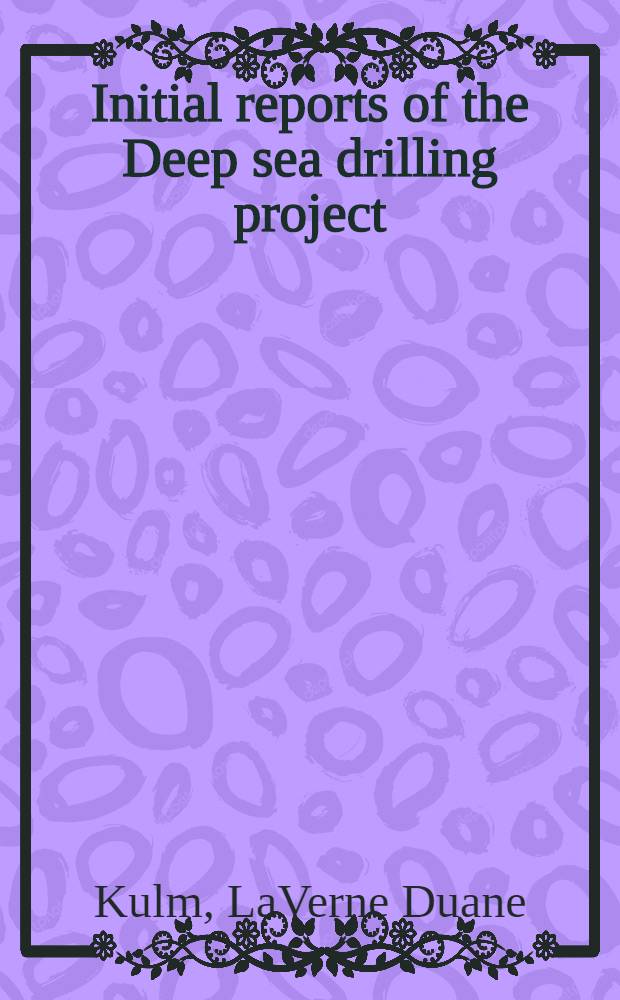 Initial reports of the Deep sea drilling project : A project planned by a. carried out with the advice of the Joint oceanographic institutions for deep earth sampling (JOIDES). Vol. 18 : Covering leg 18 of the cruises of the drilling vessel "Glomar Challenger", Honolulu to Kodiak, Alaska, May-July 1971
