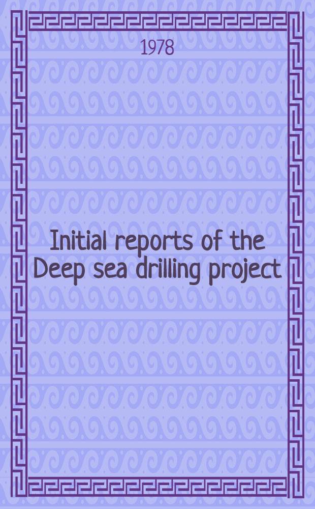 Initial reports of the Deep sea drilling project : A project planned by a. carried out with the advice of the Joint oceanographic institutions for deep earth sampling (JOIDES). Vol. 41 : Covering leg 41 of the cruises of the drilling vessel "Glomar Challenger", Abidjan, Ivory Coast to Malaga, Spain, February - April 1975
