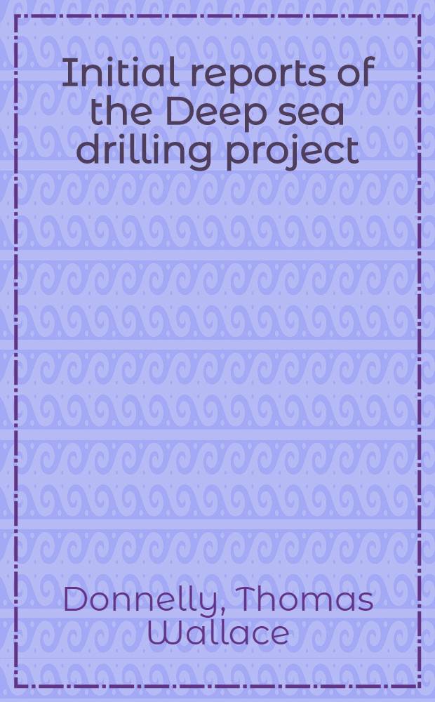 Initial reports of the Deep sea drilling project : A project planned by a. carried out with the advice of the Joint oceanographic institutions for deep earth sampling (JOIDES). Vol. 51, 52, 53. Pt. 1 : Covering leg 51, 52 and 53 of the cruises of the drilling vessel "Glomar Challenger", San Juan, Puerto Rico to San Juan, Puerto Rico