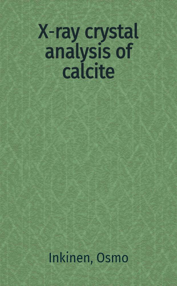 X-ray crystal analysis of calcite
