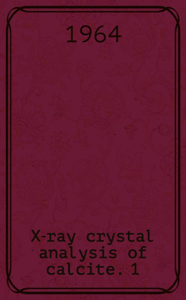 X-ray crystal analysis of calcite. 1 : Experimental structure amplitudes