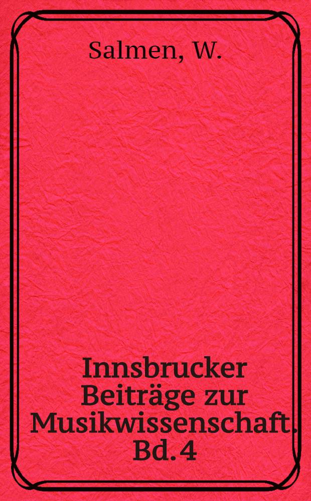 Innsbrucker Beitr&auml;ge zur Musikwissenschaft. Bd. 4 : Katalog der Bilder zur Musikgeschichte in &Ouml;sterreich