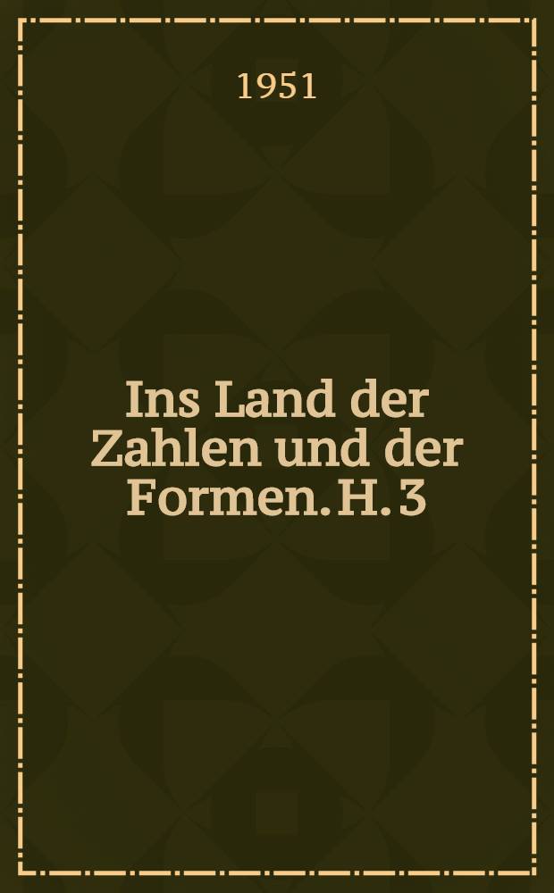 Ins Land der Zahlen und der Formen. H. 3 : Drittes Schuljahr