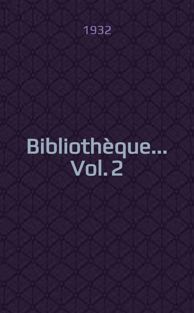 Bibliothèque ... Vol. 2 : Le traité des examens