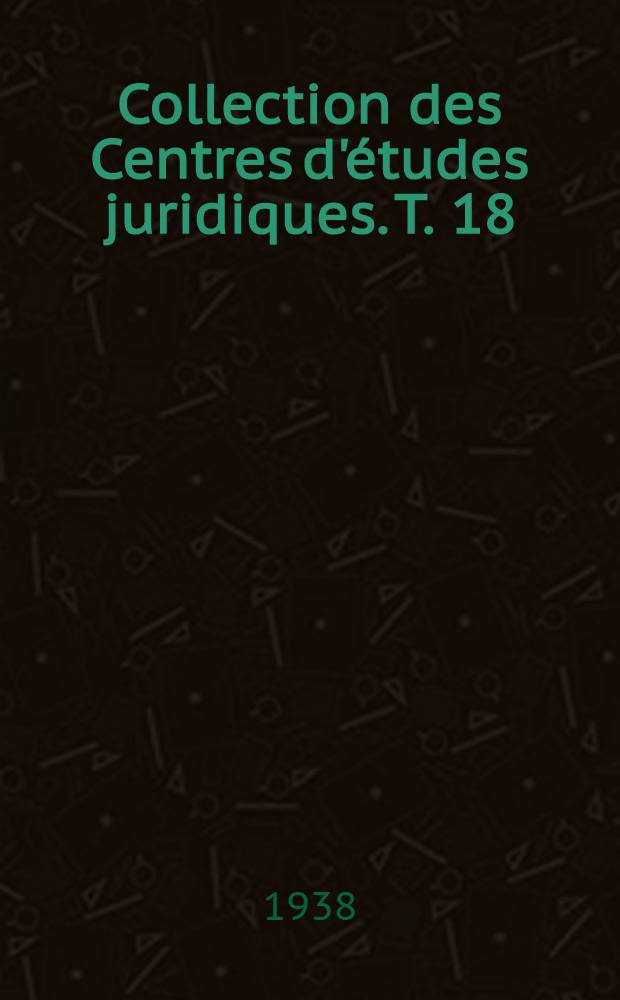 Collection des Centres d'études juridiques. T. 18 : Les marocains en France