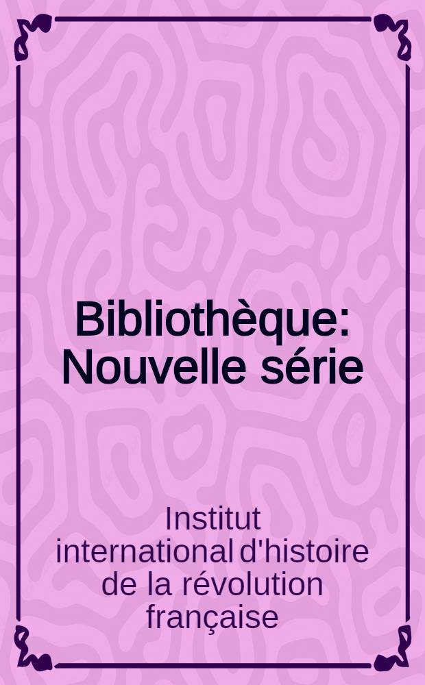 Bibliothèque : Nouvelle série