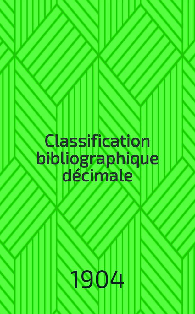Classification bibliographique décimale : Tables générales refondues, établies en vue de la publication du Répertoire bibliographique universel Éd. française. Fasc. 22 : Tables de la division