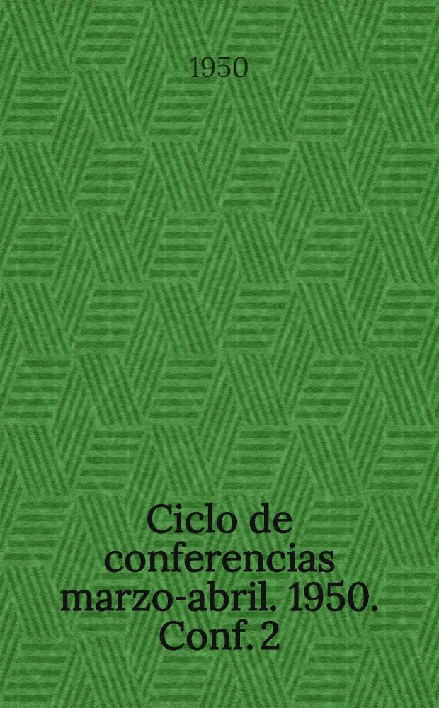 Ciclo de conferencias marzo-abril. 1950. Conf. 2 : Corrosión de los aceros austeniticos bajo tensiones