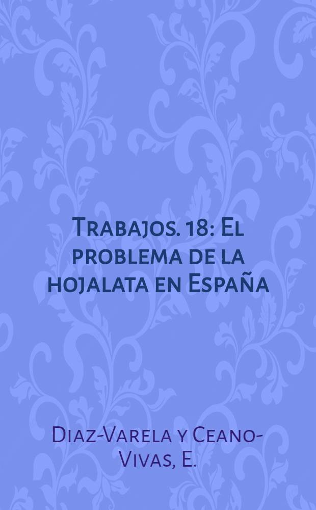 [Trabajos]. [18] : El problema de la hojalata en España
