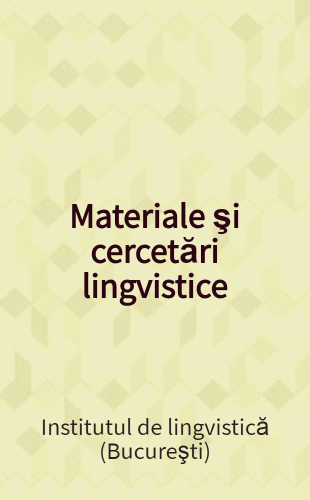 Materiale şi cercetări lingvistice