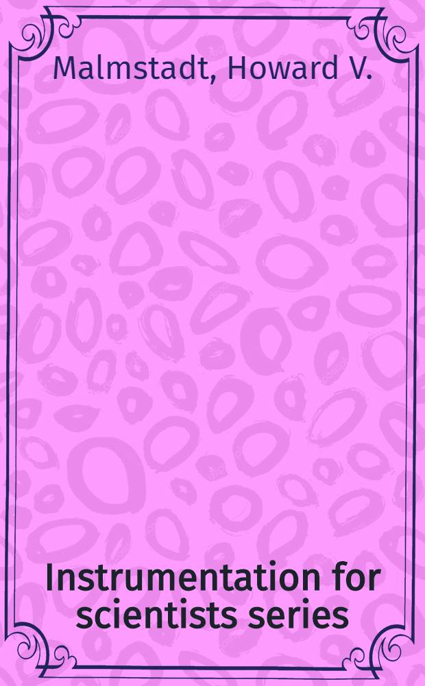 Instrumentation for scientists series : Text with lab summaries. Module 3 : Digital and analog data conversions