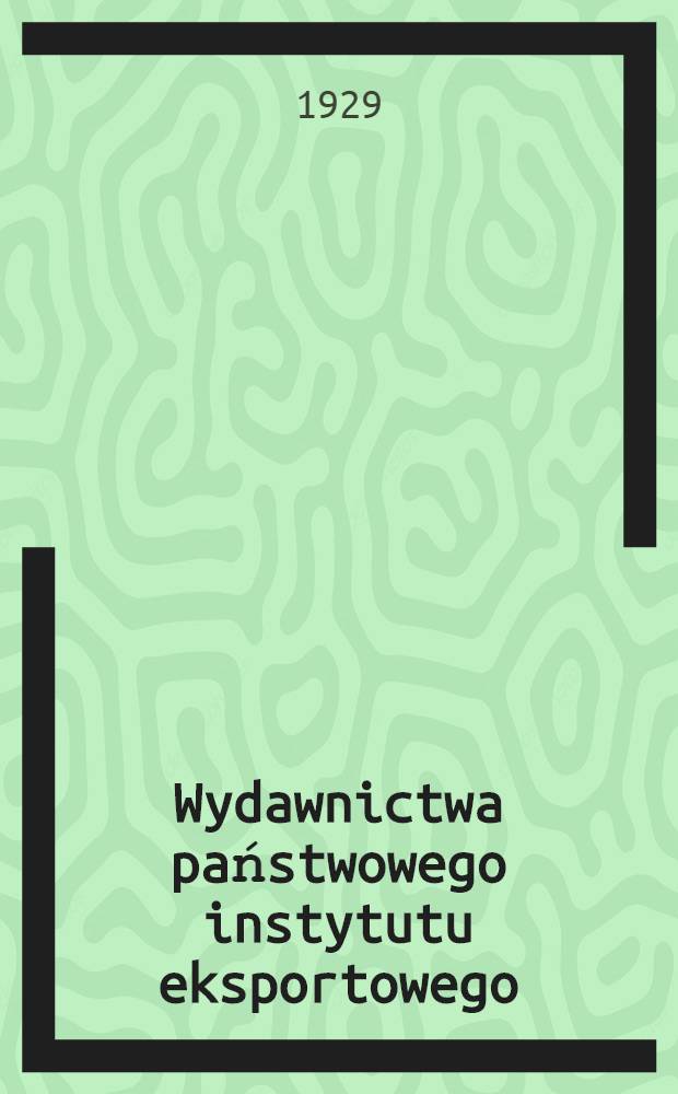 Wydawnictwa państwowego instytutu eksportowego