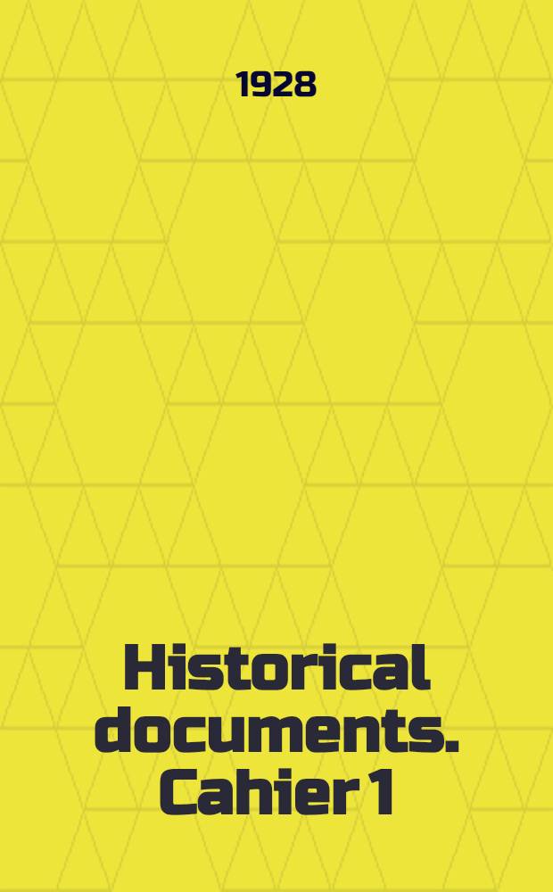 Historical documents. Cahier 1 : The treaties of 1778 and allied documents