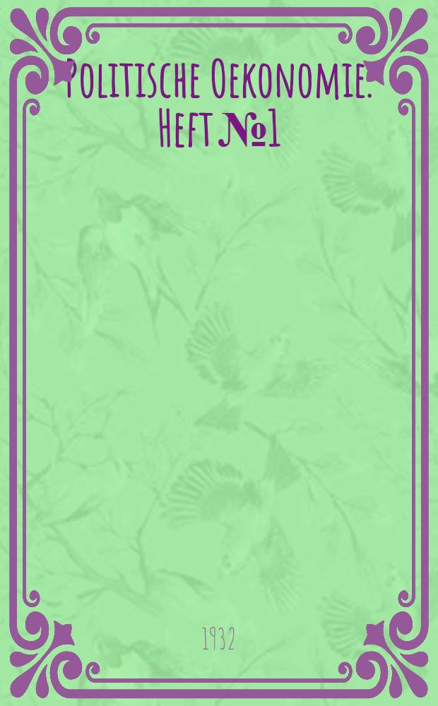 ... Politische Oekonomie. [Heft] № 1