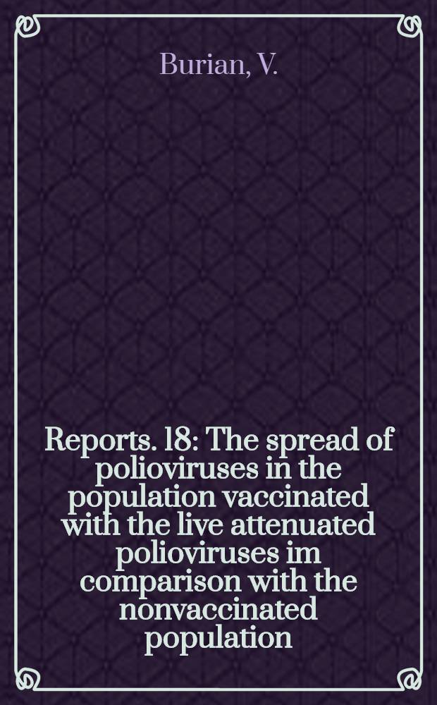 [Reports]. [18] : The spread of polioviruses in the population vaccinated with the live attenuated polioviruses im comparison with the nonvaccinated population