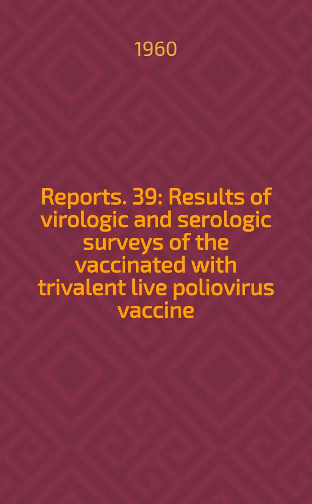 [Reports]. [39] : Results of virologic and serologic surveys of the vaccinated with trivalent live poliovirus vaccine