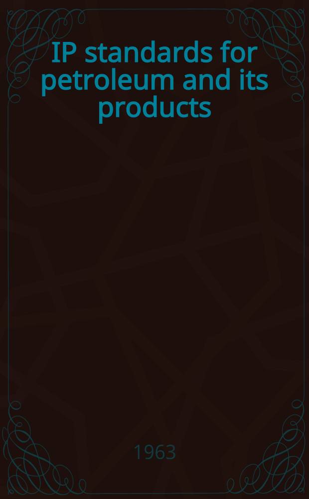 IP standards for petroleum and its products