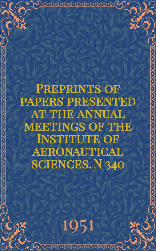 [Preprints of papers presented at the annual meetings of the Institute of aeronautical sciences]. N 340 : Aerodynamic forces associated with inlets of turbolet installations