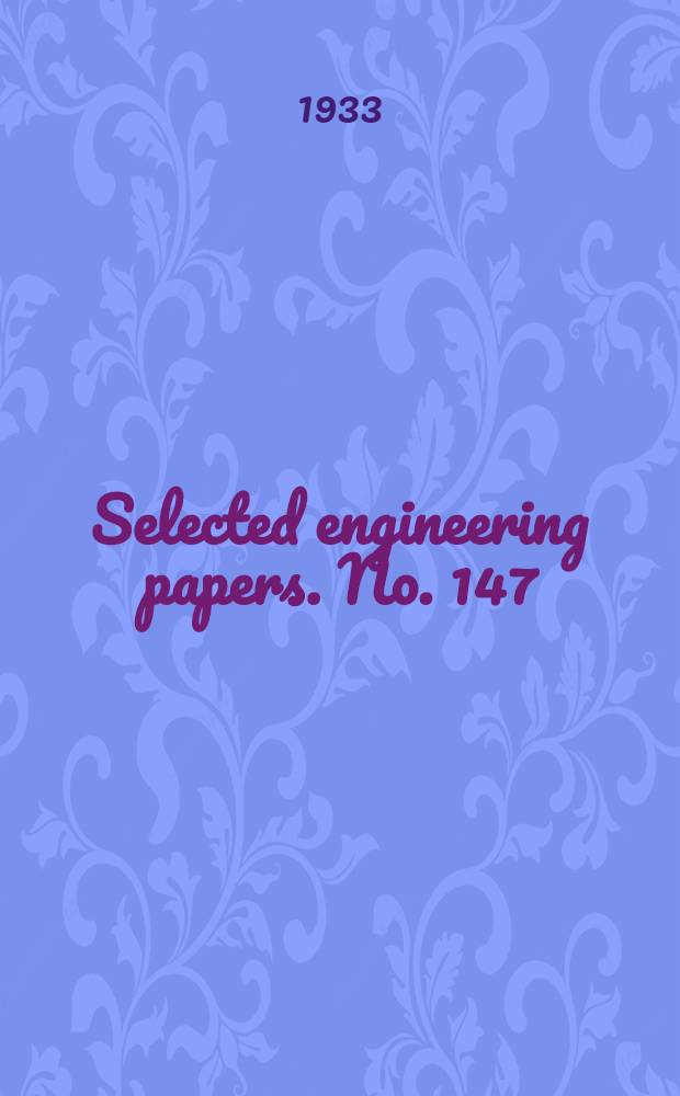 ... Selected engineering papers. No. 147 : "On stresses in railway-track, by an extension of the theorem of three moments, and some deductions there from"