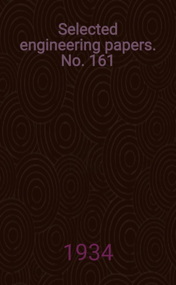 ... Selected engineering papers. No. 161 : "Tests on cast-iron girders removed from the British museum"