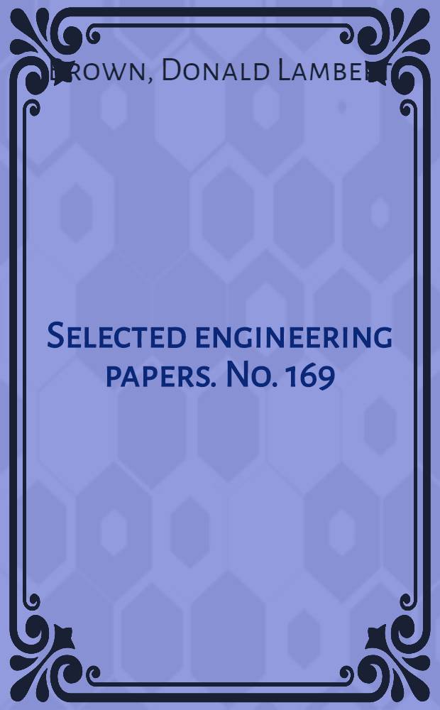 ... Selected engineering papers. No. 169 : "Recent extensions at Portslade (Brighton) gasworks"
