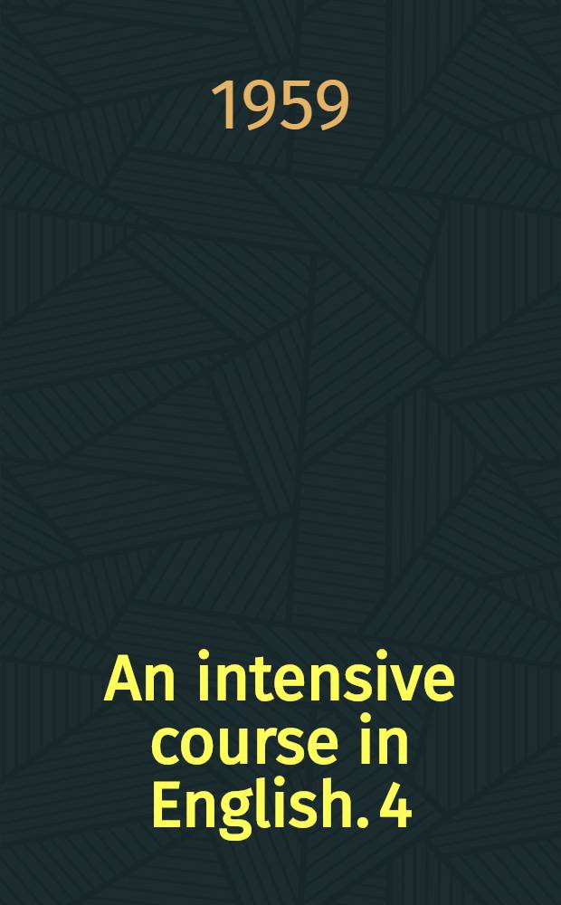 An intensive course in English. [4] : Lessons in vocabulary