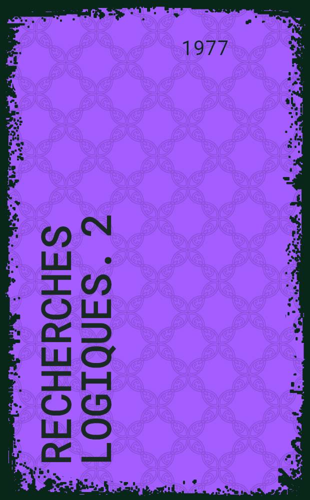 Recherches logiques. 2