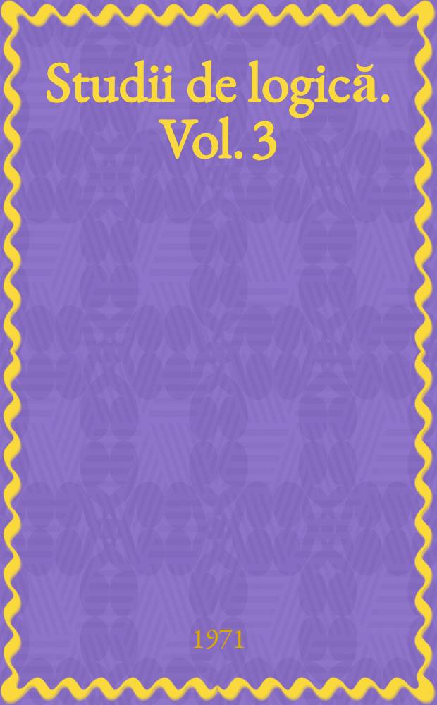 Studii de logică. Vol. 3