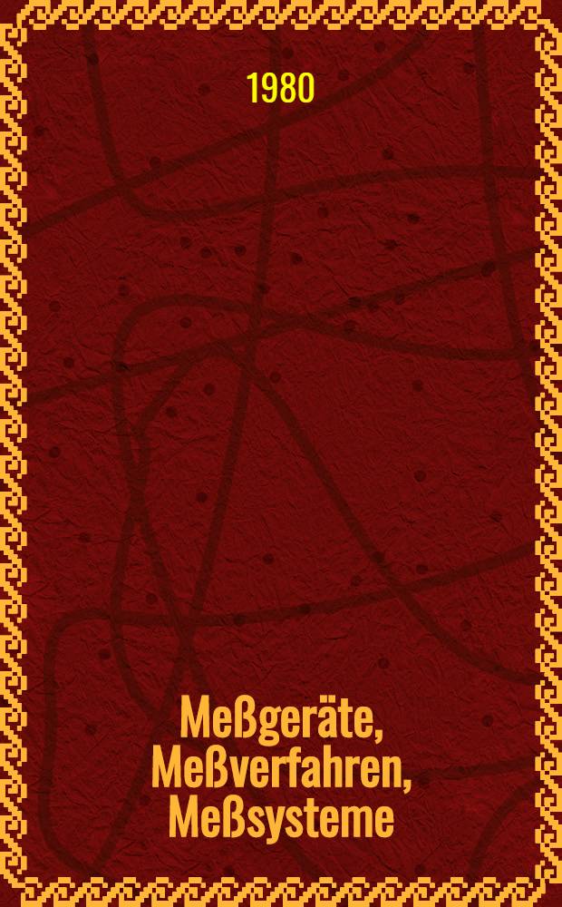 Meßgeräte, Meßverfahren, Meßsysteme