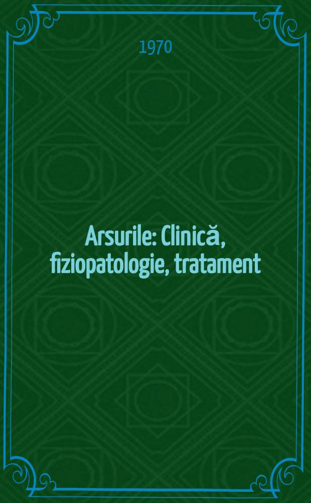 Arsurile : Clinică, fiziopatologie, tratament
