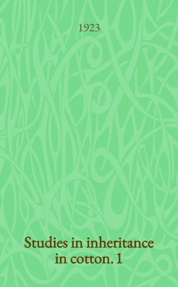 Studies in inheritance in cotton. 1 : History of a cross between Gossypium herbaceum and Gossypium neglectum