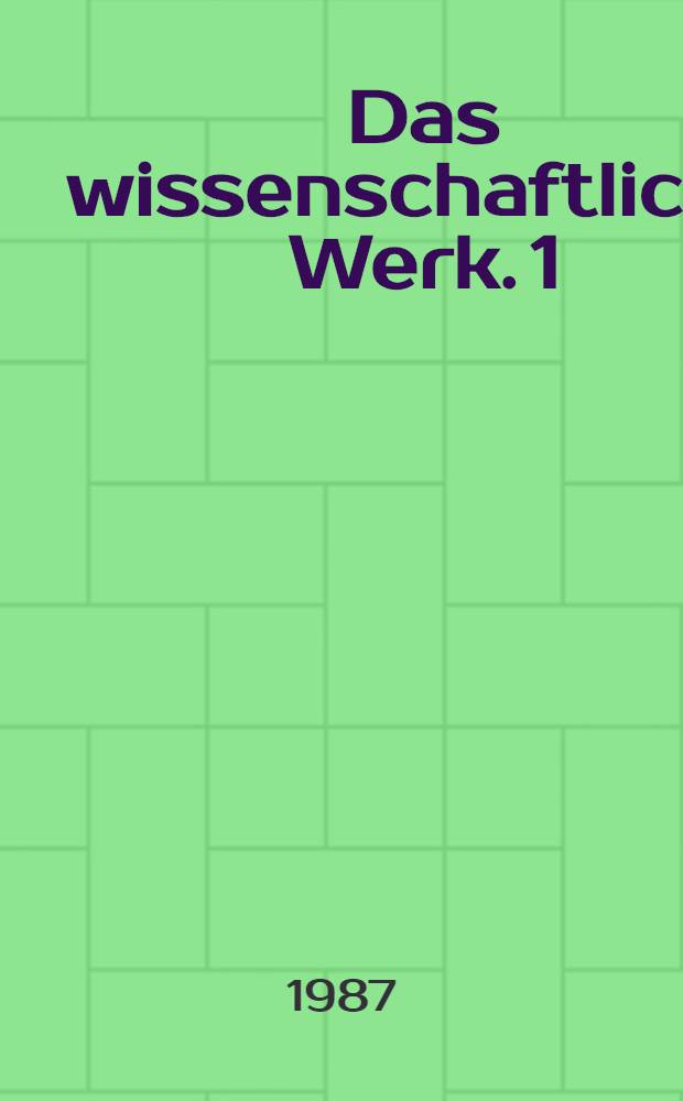 Das wissenschaftliche Werk. 1 : Literaturtheorie, Philosophie und Politik