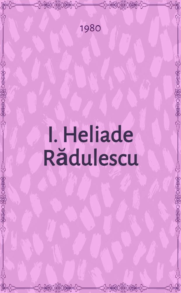 I. Heliade Rădulescu : Eseuri