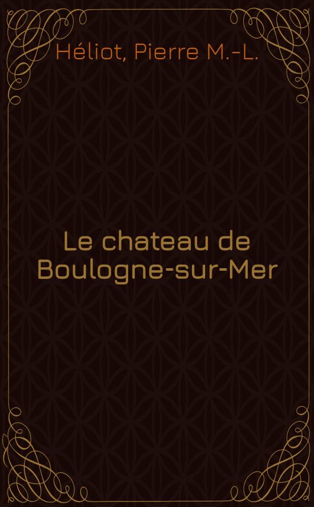 Le chateau de Boulogne-sur-Mer