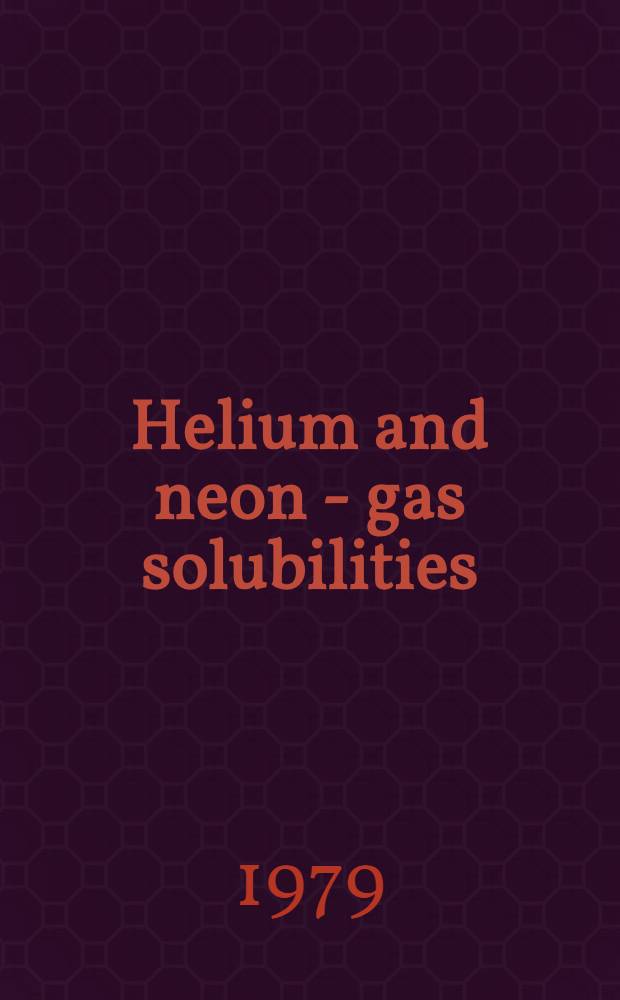 Helium and neon - gas solubilities