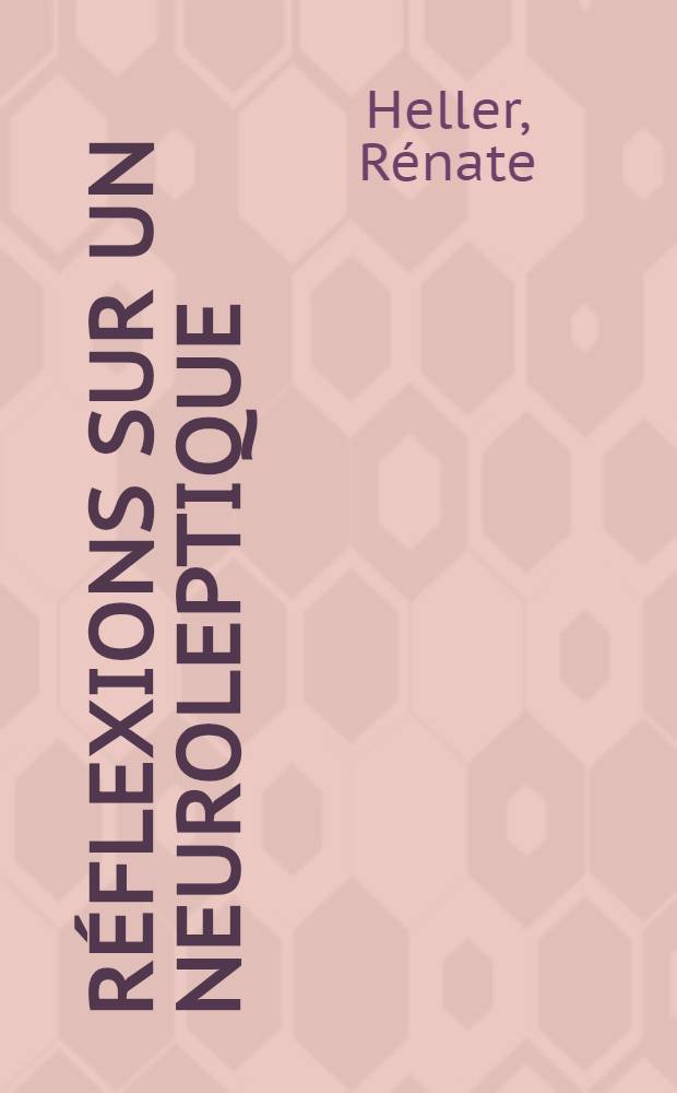 Réflexions sur un neuroleptique: la thiopropérazine : Thèse ..