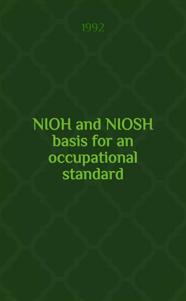NIOH and NIOSH basis for an occupational standard : Chlorobenzene