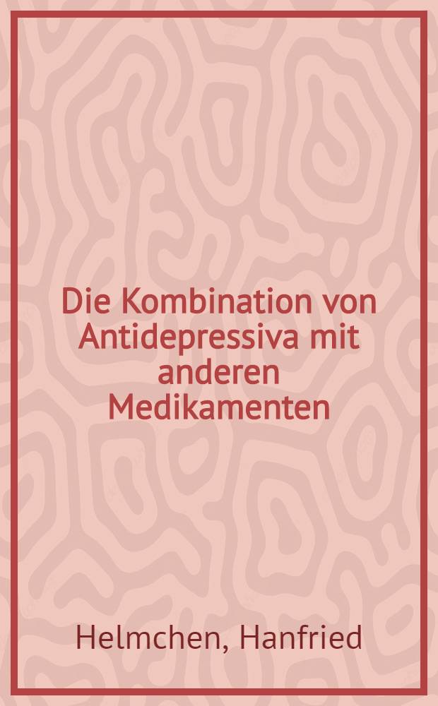 Die Kombination von Antidepressiva mit anderen Medikamenten