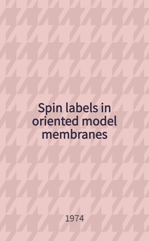 Spin labels in oriented model membranes
